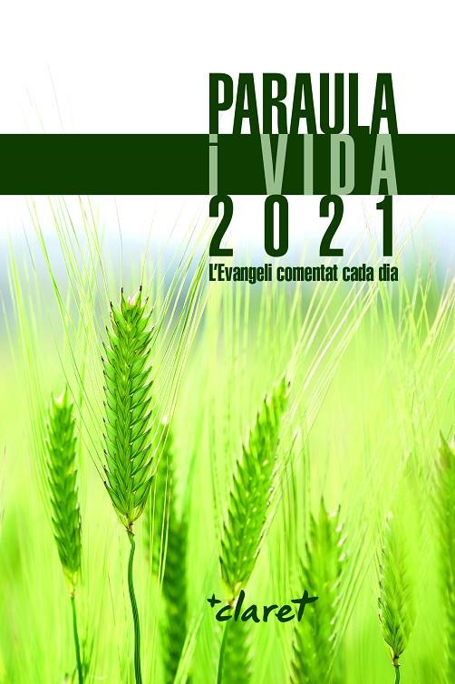 PARAULA I VIDA 2021 | 9788491362982 | EQUIP EDICIÓ EDITORIAL CLARET | Llibreria Ombra | Llibreria online de Rubí, Barcelona | Comprar llibres en català i castellà online