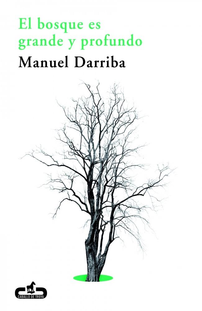 EL BOSQUE ES GRANDE Y PROFUNDO | 9788415451259 | MANUEL DARRIBA | Llibreria Ombra | Llibreria online de Rubí, Barcelona | Comprar llibres en català i castellà online