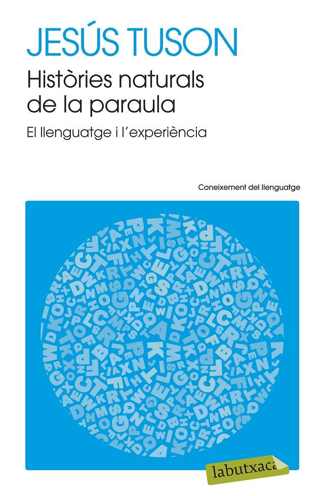 HISTÒRIES NATURALS DE LA PARAULA | 9788499308715 | JESÚS TUSON VALLS | Llibreria Ombra | Llibreria online de Rubí, Barcelona | Comprar llibres en català i castellà online