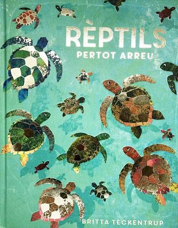 RÈPTILS PERTOT ARREU | 9788417497897 | DE LA BEDOYERE, CAMILLA | Llibreria Ombra | Llibreria online de Rubí, Barcelona | Comprar llibres en català i castellà online