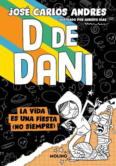 D DE DANI 3 - LA VIDA ES UNA FIESTA (NO SIEMPRE) | 9788427242302 | ANDRÉS, JOSÉ CARLOS | Llibreria Ombra | Llibreria online de Rubí, Barcelona | Comprar llibres en català i castellà online