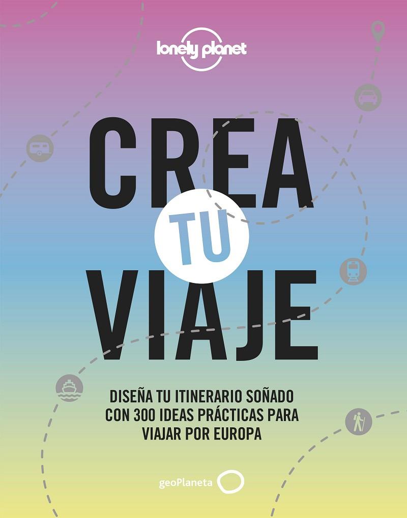 CREA TU VIAJE | 9788408244301 | AA. VV. | Llibreria Ombra | Llibreria online de Rubí, Barcelona | Comprar llibres en català i castellà online