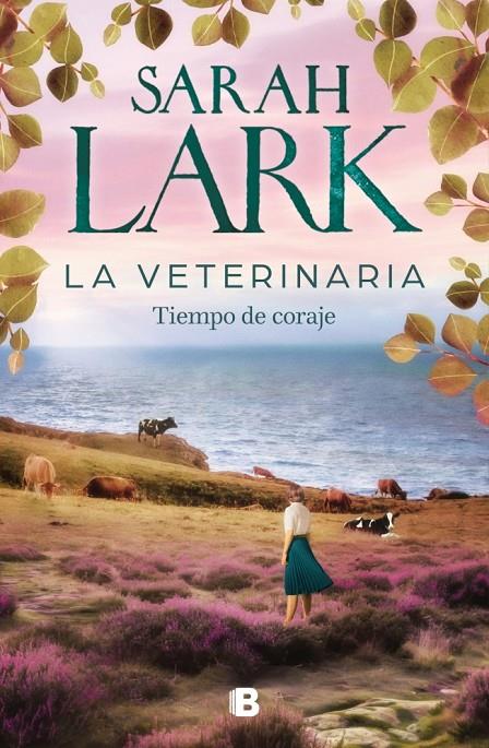 LA VETERINARIA. TIEMPO DE CORAJE (LA VETERINARIA 3) | 9788466678445 | LARK, SARAH | Llibreria Ombra | Llibreria online de Rubí, Barcelona | Comprar llibres en català i castellà online