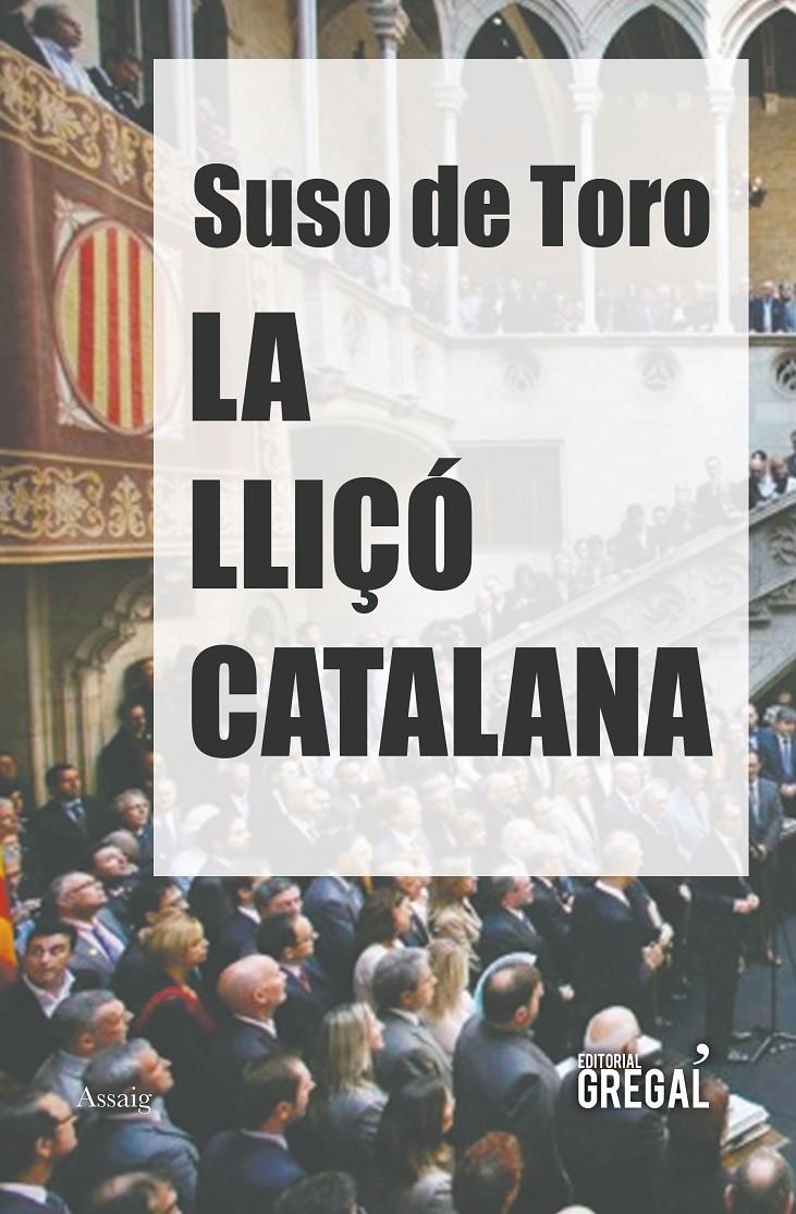 LA LLIÇÓ CATALANA | 9788417082017 | DE TORO, SUSO | Llibreria Ombra | Llibreria online de Rubí, Barcelona | Comprar llibres en català i castellà online