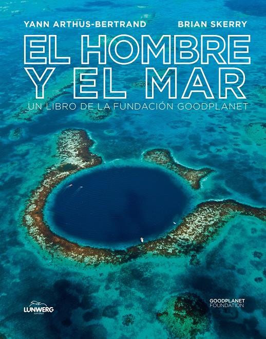 EL HOMBRE Y EL MAR | 9788497859585 | YANN ARTHUS BERTRAND/BRIAN SKERRY | Llibreria Ombra | Llibreria online de Rubí, Barcelona | Comprar llibres en català i castellà online