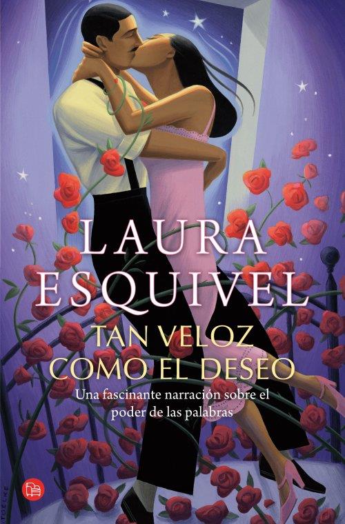 TAN VELOZ COMO EL DESEO  | 9788466327350 | LAURA ESQUIVEL | Llibreria Ombra | Llibreria online de Rubí, Barcelona | Comprar llibres en català i castellà online