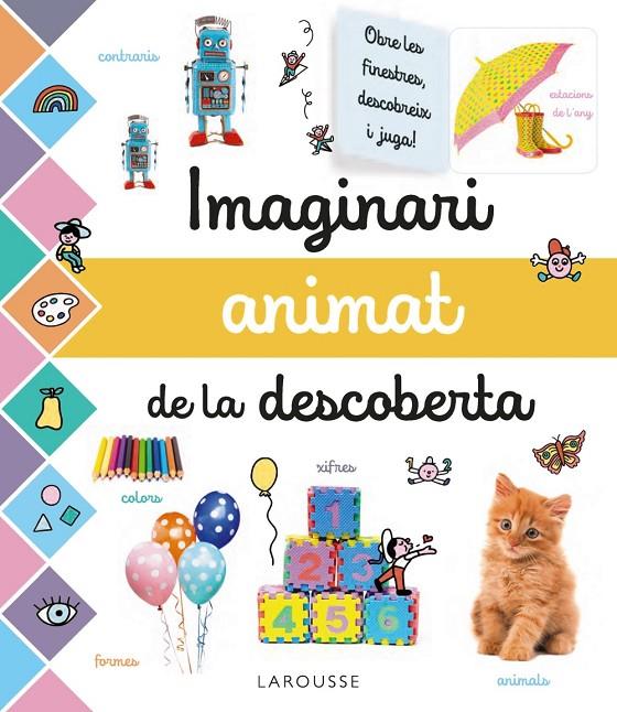 IMAGINARI ANIMAT DE LA DESCOBERTA | 9788417720681 | LAROUSSE EDITORIAL | Llibreria Ombra | Llibreria online de Rubí, Barcelona | Comprar llibres en català i castellà online