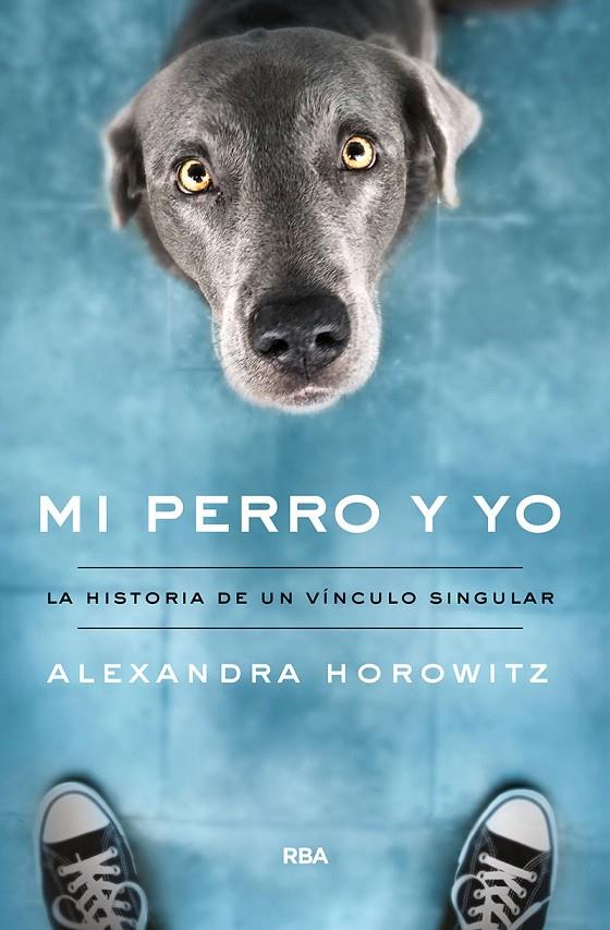 MI PERRO Y YO | 9788491874461 | HOROWITZ ALEXANDRA | Llibreria Ombra | Llibreria online de Rubí, Barcelona | Comprar llibres en català i castellà online