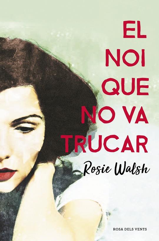 EL NOI QUE NO VA TRUCAR | 9788416930340 | WALSH, ROSIE | Llibreria Ombra | Llibreria online de Rubí, Barcelona | Comprar llibres en català i castellà online