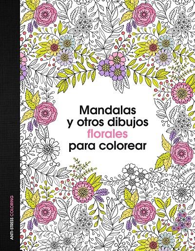 MANDALAS Y OTROS DIBUJOS FLORALES PARA COLOREAR | 9788408153047 | AA. VV. | Llibreria Ombra | Llibreria online de Rubí, Barcelona | Comprar llibres en català i castellà online