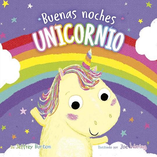 BUENAS NOCHES, UNICORNIO | 9788491457411 | BURTON, JEFFREY | Llibreria Ombra | Llibreria online de Rubí, Barcelona | Comprar llibres en català i castellà online