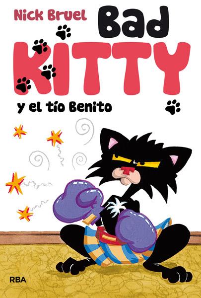 BAD KITTY Y EL TÍO BENITO | 9788427203501 | NICK BRUEL | Llibreria Ombra | Llibreria online de Rubí, Barcelona | Comprar llibres en català i castellà online