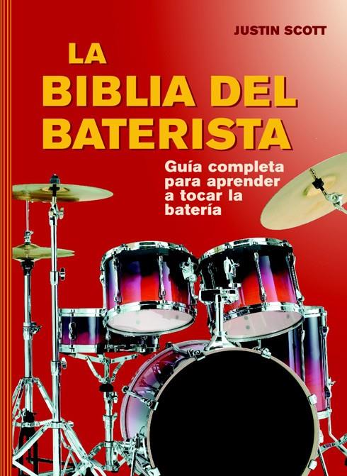 LA BIBLIA DEL BATERISTA | 9788415053620 | SCOTT, JUSTIN | Llibreria Ombra | Llibreria online de Rubí, Barcelona | Comprar llibres en català i castellà online