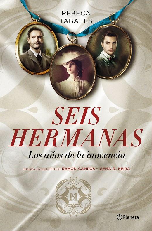 SEIS HERMANAS. LOS AÑOS DE LA INOCENCIA | 9788408146414 | REBECA TABALES | Llibreria Ombra | Llibreria online de Rubí, Barcelona | Comprar llibres en català i castellà online