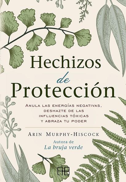 HECHIZOS DE PROTECCIÓN | 9788417851408 | MURPHY-HISCOCK, ARIN | Llibreria Ombra | Llibreria online de Rubí, Barcelona | Comprar llibres en català i castellà online