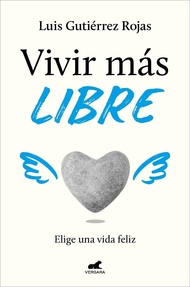 VIVIR MÁS LIBRE | 9788419248060 | GUTIÉRREZ ROJAS, LUIS | Llibreria Ombra | Llibreria online de Rubí, Barcelona | Comprar llibres en català i castellà online