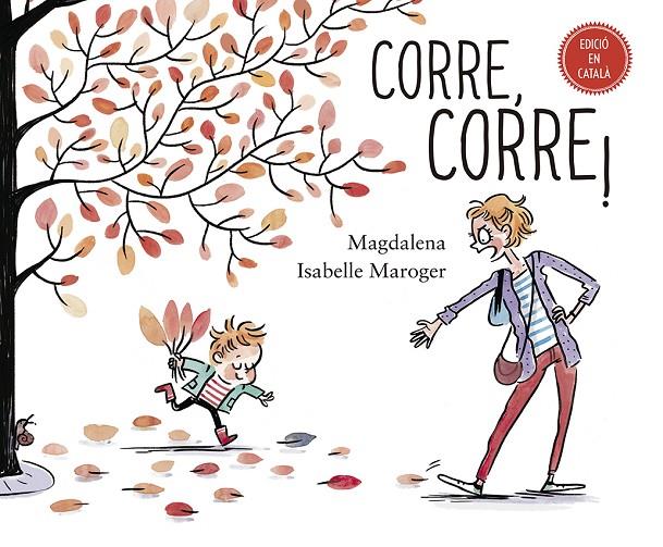 CORRE, CORRE! | 9788491453956 | GUIRAO-JULLIEN, MAGDALENA | Llibreria Ombra | Llibreria online de Rubí, Barcelona | Comprar llibres en català i castellà online