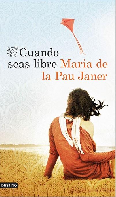 CUANDO SEAS LIBRE | 9788423349623 | MARIA DE LA PAU JANER | Llibreria Ombra | Llibreria online de Rubí, Barcelona | Comprar llibres en català i castellà online