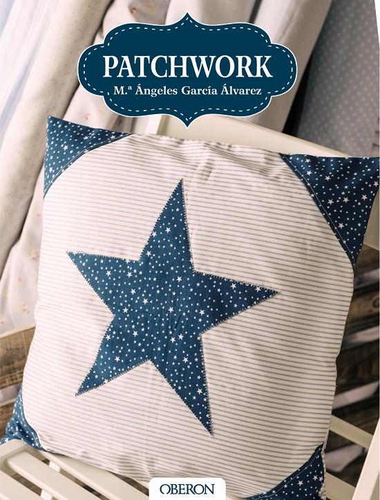 PATCHWORK | 9788441538337 | GARCÍA ÁLVAREZ, Mª ÁNGELES | Llibreria Ombra | Llibreria online de Rubí, Barcelona | Comprar llibres en català i castellà online