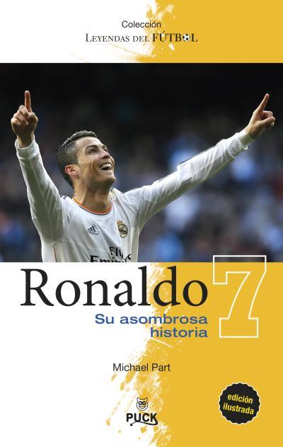 RONALDO: SU ASOMBROSA HISTORIA - ILUSTRADA | 9788496886384 | PART, MICHAEL | Llibreria Ombra | Llibreria online de Rubí, Barcelona | Comprar llibres en català i castellà online