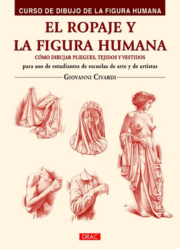 EL ROPAJE Y LA FIGURA HUMANA | 9788498745047 | CIVARDI, GIOVANNI | Llibreria Ombra | Llibreria online de Rubí, Barcelona | Comprar llibres en català i castellà online