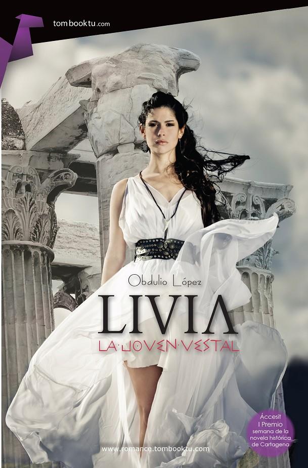 LIVIA, LA JOVEN VESTAL | 9788415747581 | LÓPEZ FERNÁNDEZ, OBDULIO | Llibreria Ombra | Llibreria online de Rubí, Barcelona | Comprar llibres en català i castellà online