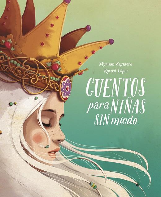 CUENTOS PARA NIÑAS SIN MIEDO | 9788417605049 | SAYALERO, MYRIAM/RICARDILUS, | Llibreria Ombra | Llibreria online de Rubí, Barcelona | Comprar llibres en català i castellà online