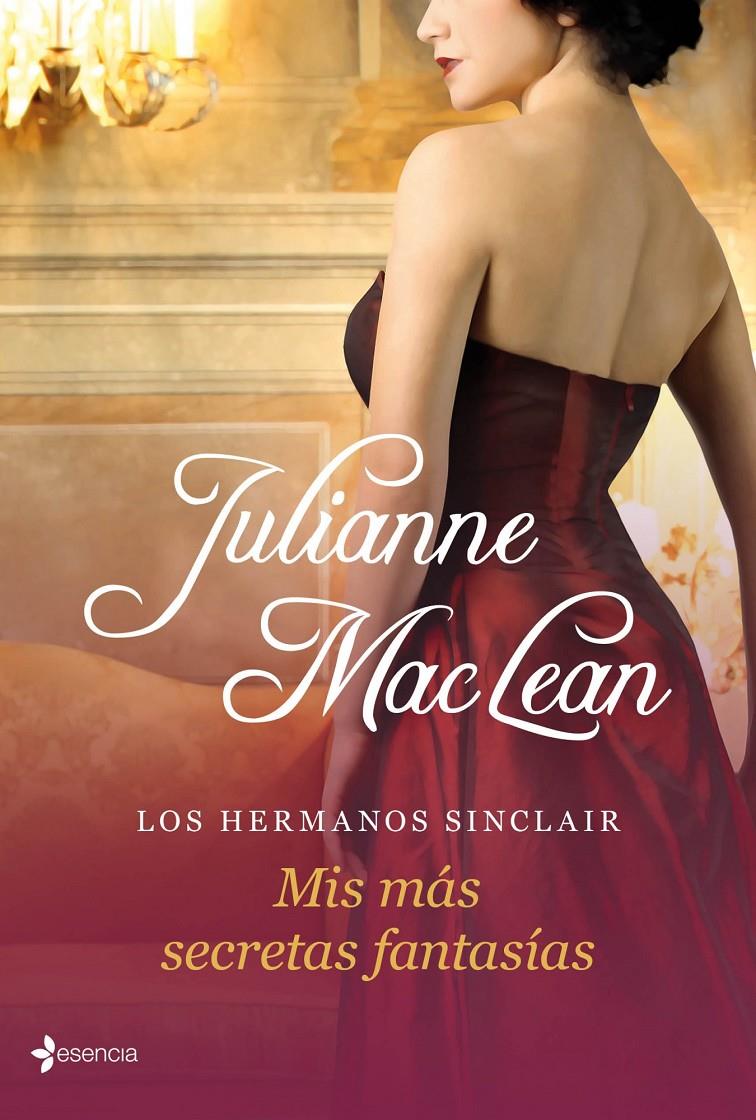 MIS MÁS SECRETAS FANTASÍAS LOS HERMANOS SINCLAIR | 9788408035718 | JULIANNE MACLEAN | Llibreria Ombra | Llibreria online de Rubí, Barcelona | Comprar llibres en català i castellà online