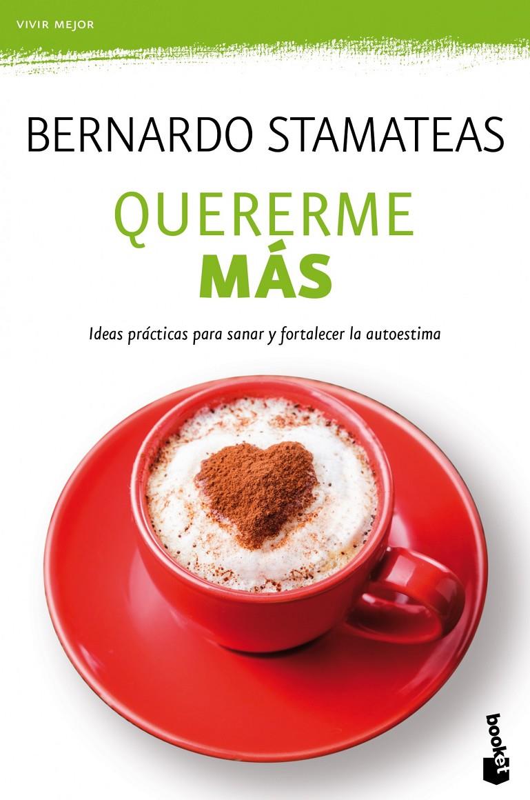 QUERERME MÁS SANAR Y FORTALECER LA AUTOESTIMA | 9788408123163 | BERNARDO STAMATEAS | Llibreria Ombra | Llibreria online de Rubí, Barcelona | Comprar llibres en català i castellà online