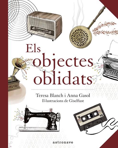 ELS OBJECTES OBLIDATS | 9788467940909 | ANNA GASOL/ TERESA BLANCH/ GISELFUST | Llibreria Ombra | Llibreria online de Rubí, Barcelona | Comprar llibres en català i castellà online