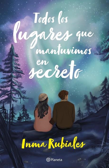 TODOS LOS LUGARES QUE MANTUVIMOS EN SECRETO | 9788408283461 | RUBIALES, INMA | Llibreria Ombra | Llibreria online de Rubí, Barcelona | Comprar llibres en català i castellà online