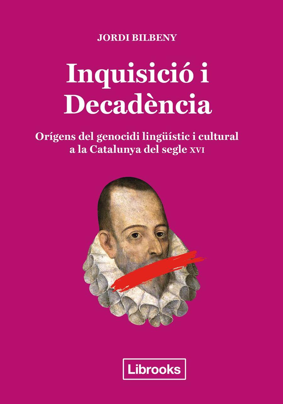 INQUISICIÓ I DECADÈNCIA | 9788494666896 | BILBENY I ALSINA, JORDI | Llibreria Ombra | Llibreria online de Rubí, Barcelona | Comprar llibres en català i castellà online