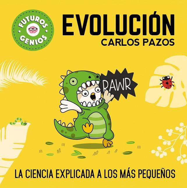 EVOLUCIÓN (FUTUROS GENIOS) | 9788448851927 | PAZOS, CARLOS | Llibreria Ombra | Llibreria online de Rubí, Barcelona | Comprar llibres en català i castellà online