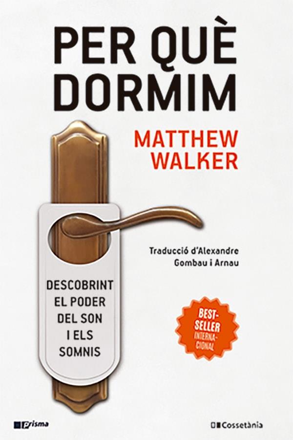 PER QUÈ DORMIM | 9788413562889 | WALKER, MATTHEW | Llibreria Ombra | Llibreria online de Rubí, Barcelona | Comprar llibres en català i castellà online