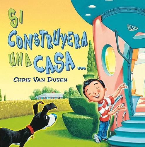 SI CONSTRUYERA UNA CASA... | 9788491455325 | VAN DUSEN, CHRIS | Llibreria Ombra | Llibreria online de Rubí, Barcelona | Comprar llibres en català i castellà online