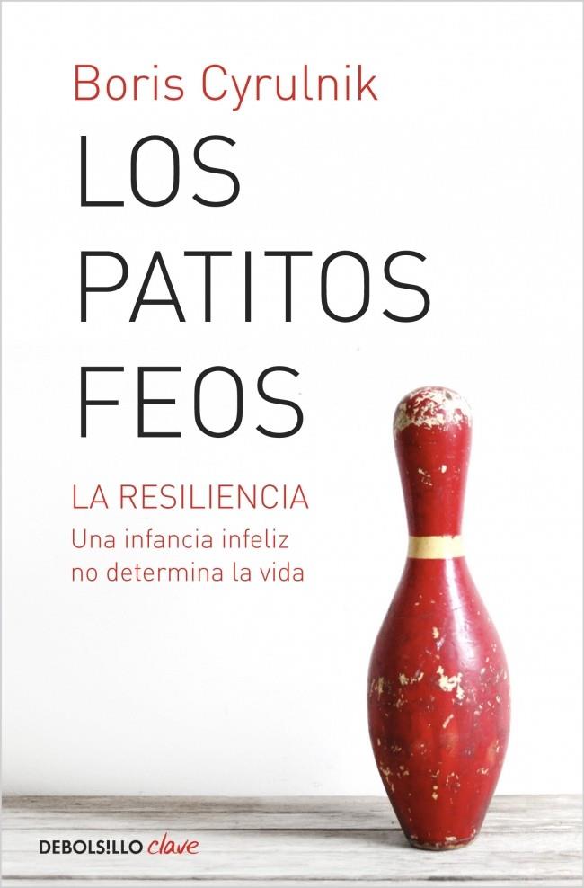 LOS PATITOS FEOS LA RESILIENCIA | 9788490321997 | BORIS CYRULNIK | Llibreria Ombra | Llibreria online de Rubí, Barcelona | Comprar llibres en català i castellà online