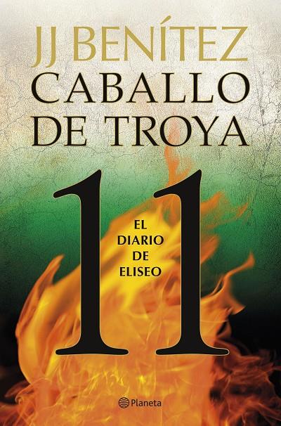 EL DIARIO DE ELISEO. CABALLO DE TROYA 11 | 9788408263401 | BENÍTEZ, J. J. | Llibreria Ombra | Llibreria online de Rubí, Barcelona | Comprar llibres en català i castellà online