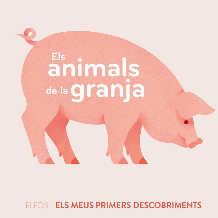 ELS ANIMALS DE LA GRANJA | 9788419094506 | JOFFRE, VERONIQUE | Llibreria Ombra | Llibreria online de Rubí, Barcelona | Comprar llibres en català i castellà online