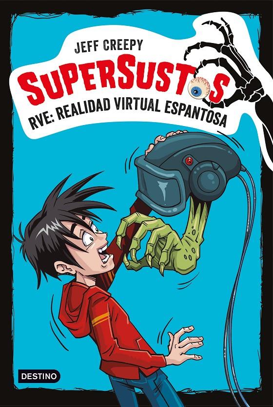 SUPERSUSTOS. RVE: REALIDAD VIRTUAL ESPANTOSA | 9788408187158 | CREEPY, JEFF | Llibreria Ombra | Llibreria online de Rubí, Barcelona | Comprar llibres en català i castellà online