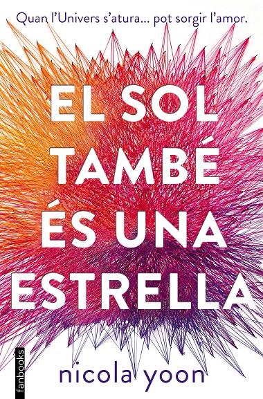 EL SOL TAMBÉ ÉS UNA ESTRELLA | 9788416716524 | YOON, NICOLA | Llibreria Ombra | Llibreria online de Rubí, Barcelona | Comprar llibres en català i castellà online