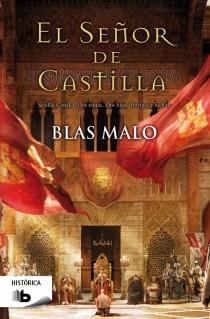 EL SEÑOR DE CASTILLA | 9788498729269 | BLAS MALO | Llibreria Ombra | Llibreria online de Rubí, Barcelona | Comprar llibres en català i castellà online