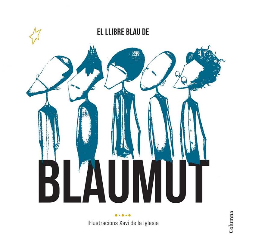 EL LLIBRE BLAU DE BLAUMUT | 9788466420556 | XAVI DE LA IGLESIA/MANEL PEDRÓS VILA/VASSIL LAMBRINOV ASSENOV/MANUEL IGNACIO KRAPOVICKAS/ORIOL AYMAT | Llibreria Ombra | Llibreria online de Rubí, Barcelona | Comprar llibres en català i castellà online