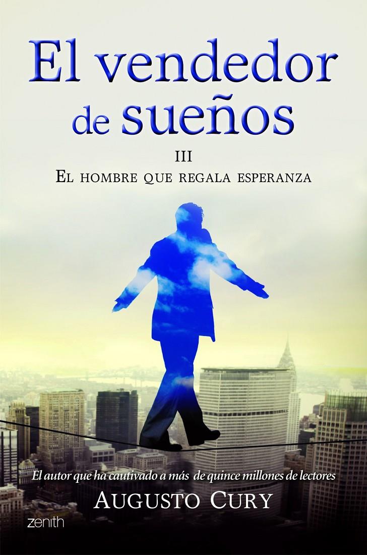 EL VENDEDOR DE SUEÑOS III EL HOMBRE QUE REGALA ESPERANZA | 9788408008378 | AUGUSTO CURY | Llibreria Ombra | Llibreria online de Rubí, Barcelona | Comprar llibres en català i castellà online