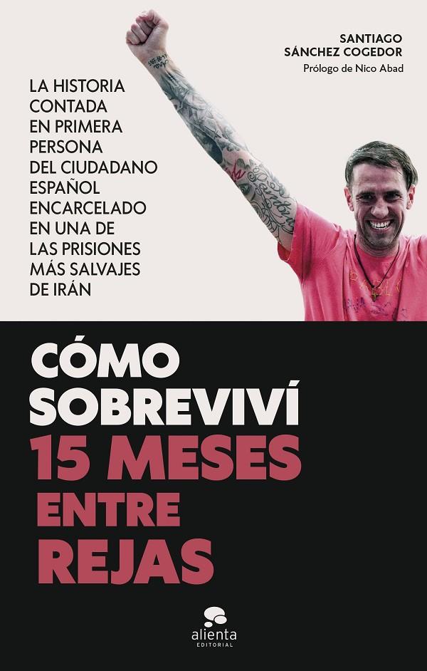 CÓMO SOBREVIVÍ 15 MESES ENTRE REJAS | 9788413443447 | SÁNCHEZ COGEDOR, SANTIAGO | Llibreria Ombra | Llibreria online de Rubí, Barcelona | Comprar llibres en català i castellà online