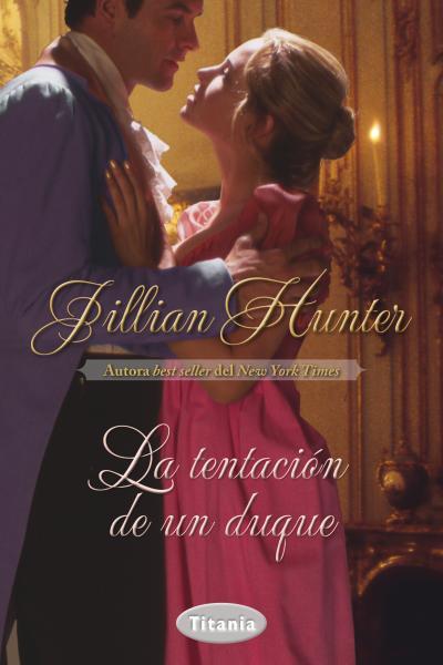 LA TENTACIÓN DE UN DUQUE | 9788492916566 | JILLIAN HUNTER | Llibreria Ombra | Llibreria online de Rubí, Barcelona | Comprar llibres en català i castellà online