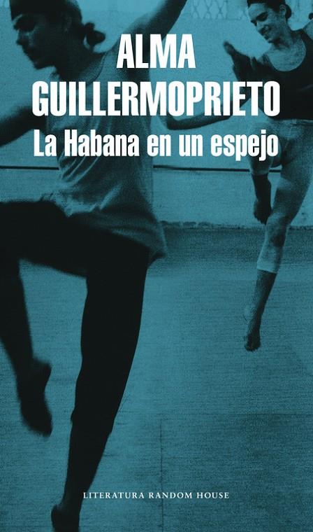 LA HABANA EN UN ESPEJO | 9788439711858 | GUILLERMOPRIETO, ALMA | Llibreria Ombra | Llibreria online de Rubí, Barcelona | Comprar llibres en català i castellà online