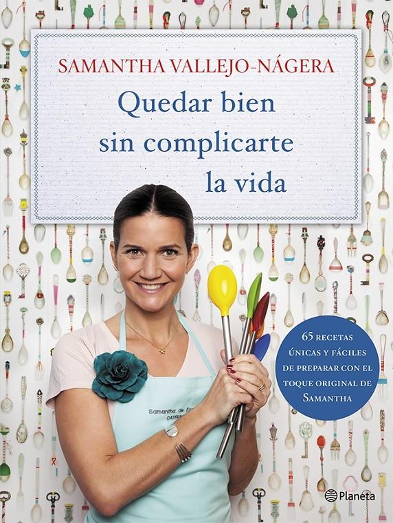 QUEDAR BIEN SIN COMPLICARTE LA VIDA | 9788408113751 | SAMANTHA VALLEJO-NÁGERA | Llibreria Ombra | Llibreria online de Rubí, Barcelona | Comprar llibres en català i castellà online