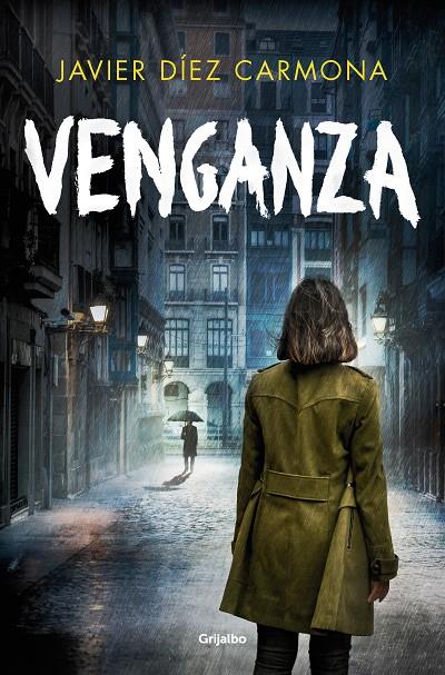 VENGANZA (TRILOGÍA JUSTICIA 3) | 9788425366468 | DÍEZ CARMONA, JAVIER | Llibreria Ombra | Llibreria online de Rubí, Barcelona | Comprar llibres en català i castellà online