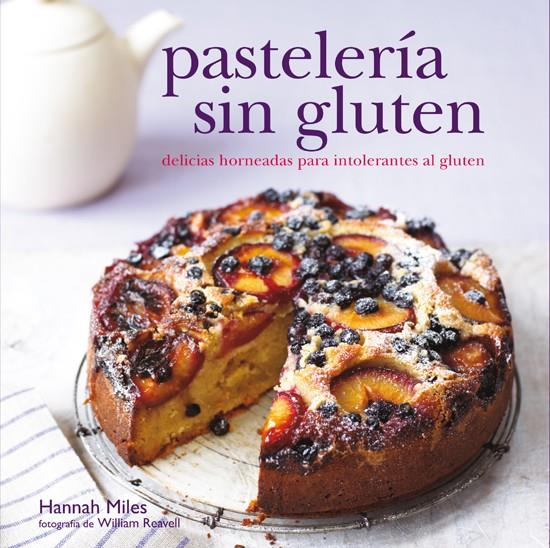 PASTELERÍA SIN GLUTEN | 9788415053361 | HANNAH MILES | Llibreria Ombra | Llibreria online de Rubí, Barcelona | Comprar llibres en català i castellà online