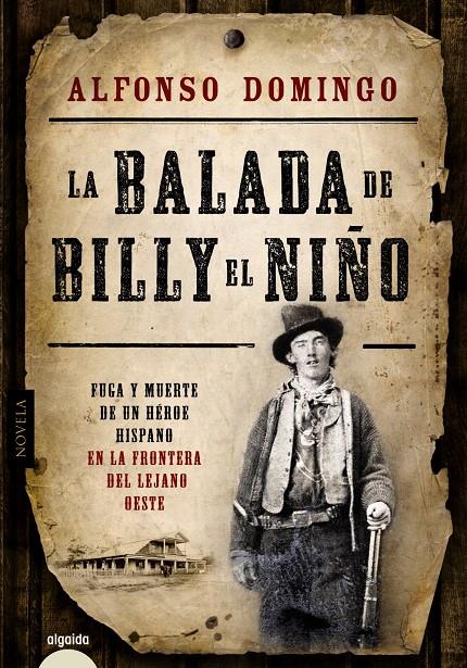 LA BALADA DE BILLY EL NIÑO | 9788490671023 | ALFONSO DOMINGO | Llibreria Ombra | Llibreria online de Rubí, Barcelona | Comprar llibres en català i castellà online